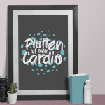 Plotten ist mein Cardio - Plotterdatei
